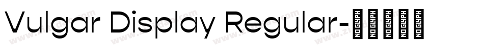 Vulgar Display Regular字体转换